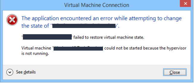 Virtual Machine Could Not Be Started Because The Hypervisor Is Not Running
